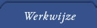 Werkwijze